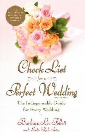 Kniha Check List for a Perfect Wedding, 6th Edition Barbara Follett