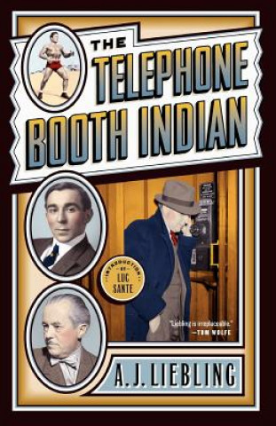 Kniha Telephone Booth Indian A.J. Liebling
