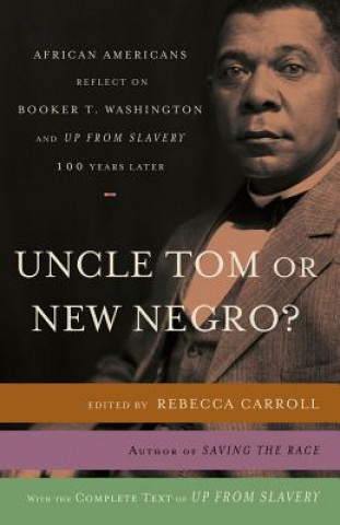 Kniha Uncle Tom or New Negro? Rebecca Carroll