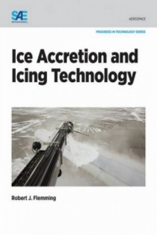 Knjiga Ice Accretion and Icing Technology Robert Flemming