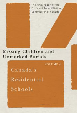 Libro Canada's Residential Schools: Missing Children and Unmarked Burials Truth And Reconciliation Commission Of Canada