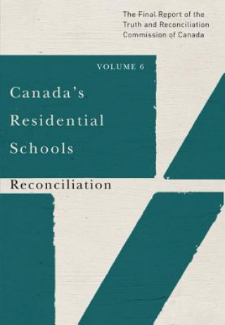 Kniha Canada's Residential Schools: Reconciliation Truth And Reconciliation Commission Of Canada