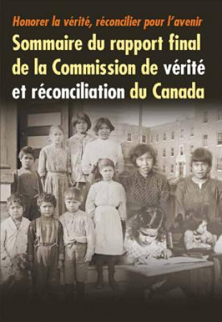 Kniha Honorer la Verite, Reconcilier Pour l'Avenir Commission de Verite et Reconciliation du Canada