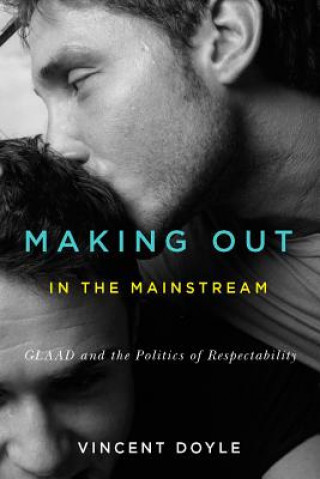 Книга Making Out in the Mainstream Vincent Doyle