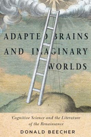 Книга Adapted Brains and Imaginary Worlds Donald Beecher