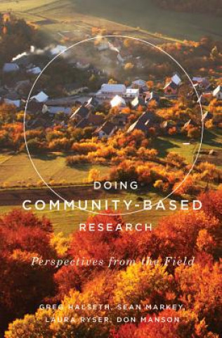 Книга Doing Community-Based Research Greg Halseth