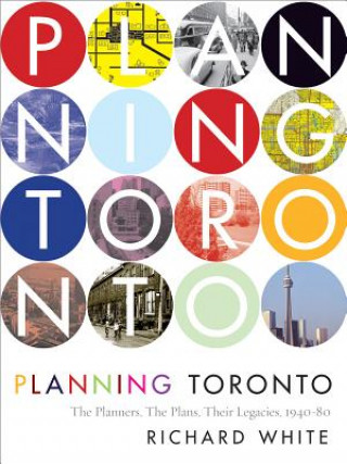 Livre Planning Toronto Richard White