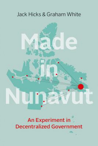Könyv Made in Nunavut Jack Hicks