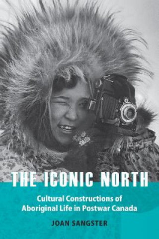 Kniha Iconic North Joan Sangster