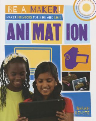 Carte Maker Projects for Kids Who Love Animation Sarah Levete