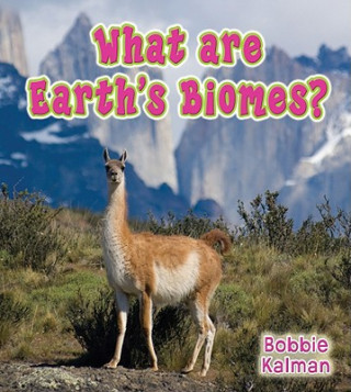 Carte What Are Earths Biomes Bobbie Kalman