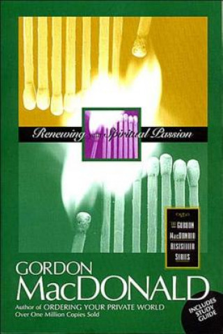 Carte RENEWING YOUR SPIRITUAL PASSION WITH STUDY GUIDE - PB Gordon Macdonald