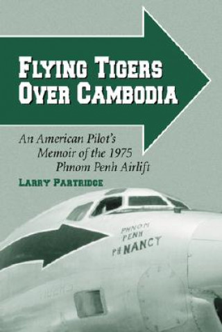 Carte Flying Tigers Over Cambodia Larry Partridge