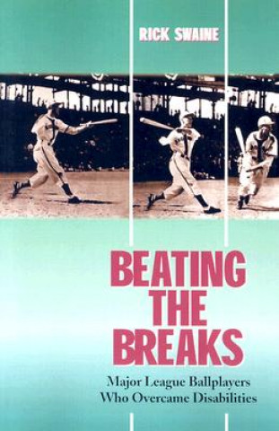 Knjiga Beating the Breaks Rick Swaine