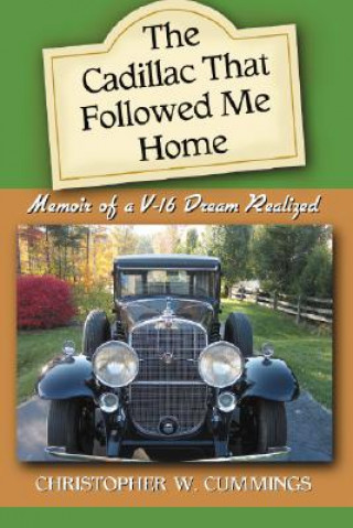 Carte Cadillac That Followed Me Home Christopher W. Cummings