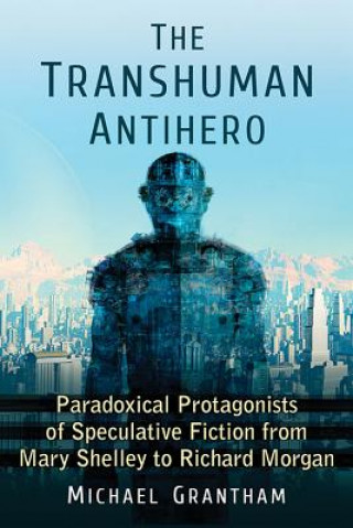 Книга Transhuman Antihero Michael Grantham