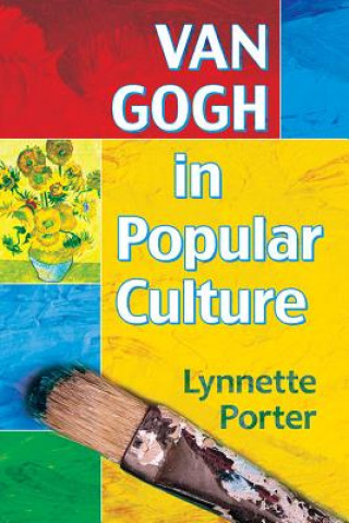 Książka Van Gogh in Popular Culture Lynnette Porter