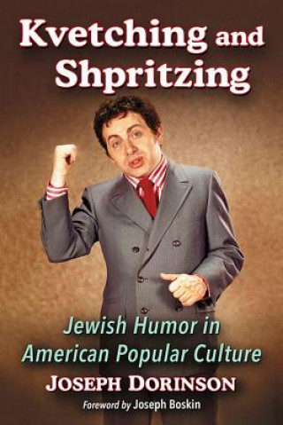 Книга Kvetching and Shpritzing Joseph Dorinson