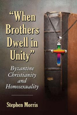 Libro When Brothers Dwell in Unity Stephen Morris