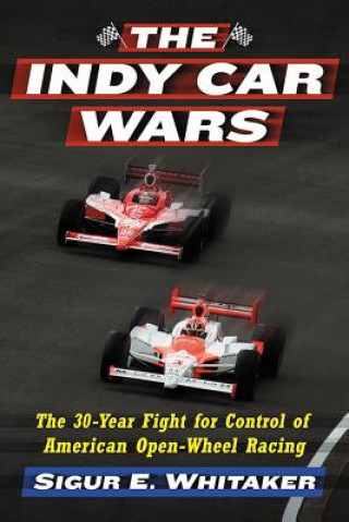 Kniha Indy Car Wars Sigur E. Whitaker