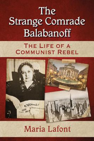 Livre Strange Comrade Balabanoff Maria Lafont