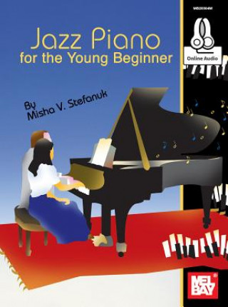 Kniha JAZZ PIANO FOR THE YOUNG BEGINNER MISHA V. STEFANUK