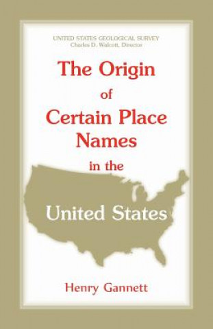 Buch Origin of Certain Place Names in the United States Henry Gannett