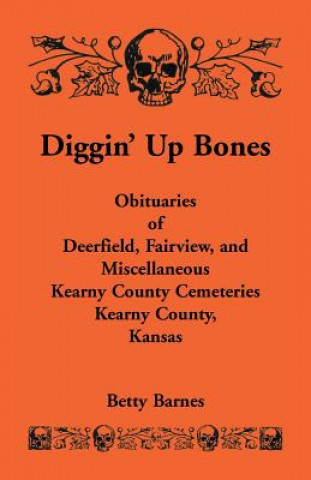 Könyv Diggin' Up Bones Betty Barnes