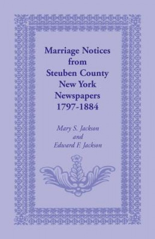 Carte Marriage Notices from Steuben County, New York, Newspapers 1797-1884 Mary Smith Jackson