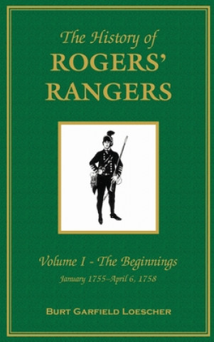 Kniha History of Rogers' Rangers Burt Garfield Loescher