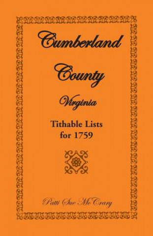 Könyv Cumberland County, Virginia Tithable Lists for 1759 Patti Sue McCrary
