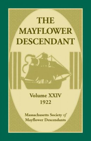 Carte Mayflower Descendant, Volume 24, 1922 Mass Soc of Mayflower Descendants