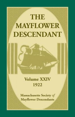 Książka Mayflower Descendant, Volume 24, 1922 Mass Soc of Mayflower Descendants