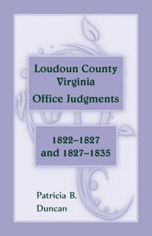 Kniha Loudoun County, Virginia Office Judgments Patricia B Duncan