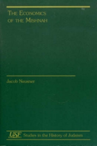 Kniha Economics of the Mishnah Jacob Neusner