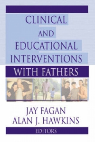 Kniha Clinical and Educational Interventions with Fathers Jay Fagan