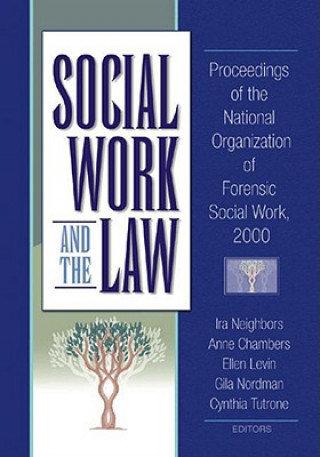 Kniha Social Work and the Law Ira Arthell Neighbors