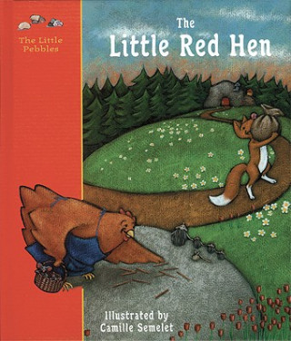 Könyv Little Red Hen: a Classic Fairy Tale Camille Semelet