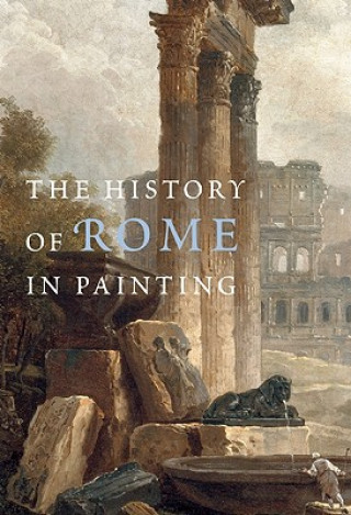 Könyv History of Rome in Painting Jacqueline Champeaux