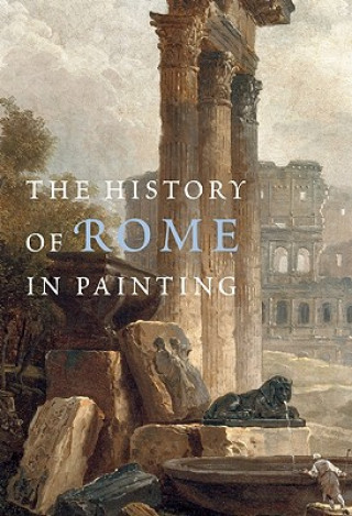 Książka History of Rome in Painting Jacqueline Champeaux