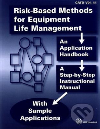 Książka Risk-Based Methods for Equipment Life Management ASME Press