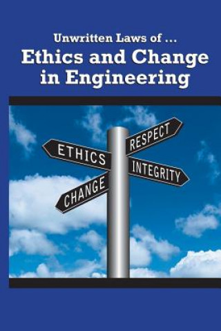 Kniha Unwritten Laws of Ethics and Change in Engineering American Society of Mechanical Engineers (ASME)