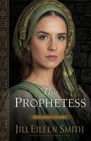 Kniha Prophetess - Deborah`s Story Jill Eileen Smith