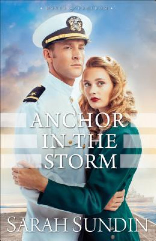 Könyv Anchor in the Storm Sarah Sundin