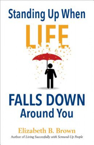 Libro Standing Up When Life Falls Down Ar Elizabeth B Brown