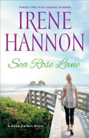 Книга Sea Rose Lane - A Hope Harbor Novel Irene Hannon