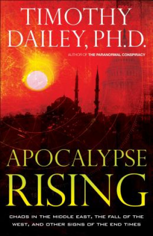 Kniha Apocalypse Rising Timothy Ph D Dailey