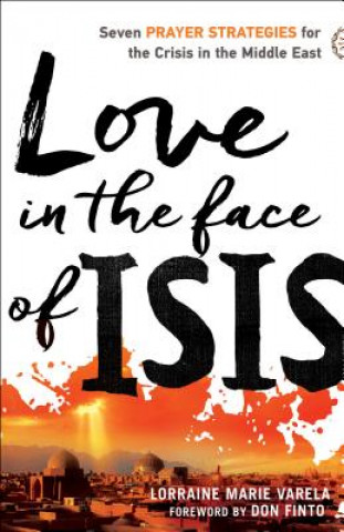 Könyv Love in the Face of Isis Lorraine Marie Varela