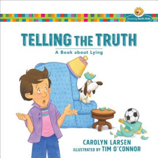 Kniha Telling the Truth - A Book about Lying Carolyn Larsen