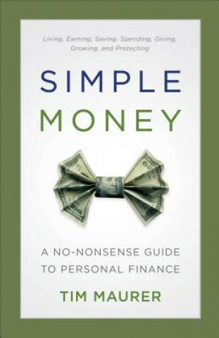 Książka Simple Money - A No-Nonsense Guide to Personal Finance Tim Maurer